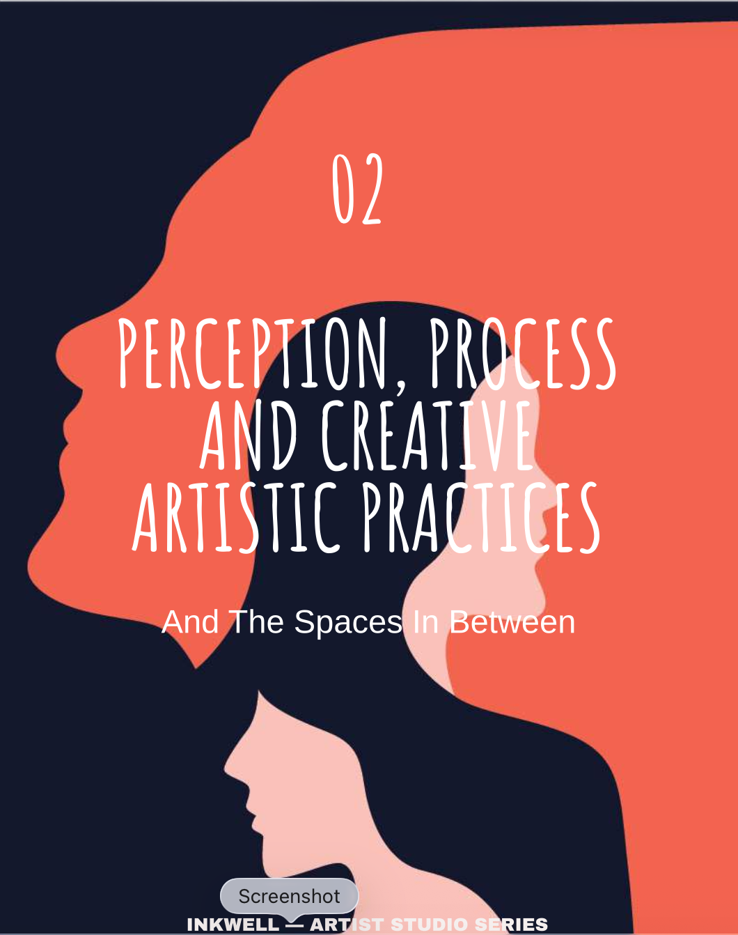 02 PERCEPTION, PROCESS AND CREATIVE PRACTICES - The Spaces In Between