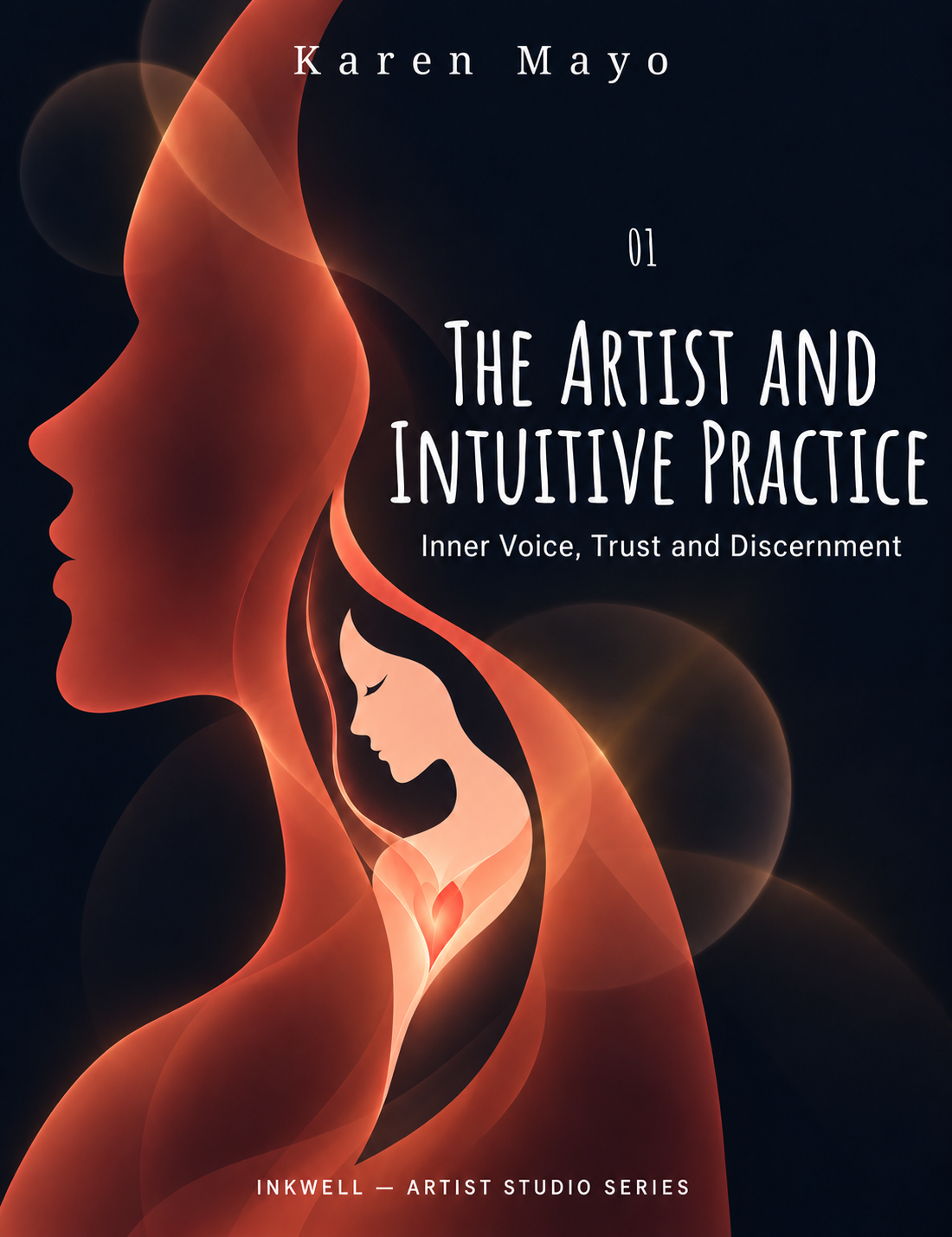 01 ARTIST & INTUITIVE PRACTICE -Inner Voice, Trust and Discernment